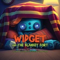 Cover: Widget and the Blanket Fort - IngramSpark