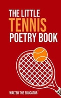Cover: The Little Tennis Poetry Book - Silent King Books