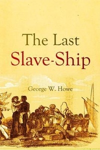 Abbildung von: The Last Slave-Ship - Bookcrop