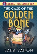 Cover: Detective Sweet Pea: The Case of the Golden Bone - First Second