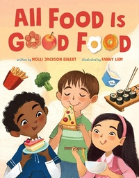 Enlarge image Cover: All Food Is Good Food - Feiwel and Friends
