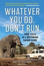 Cover: Whatever You Do, Don't Run - The Lyons Press