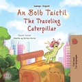 Cover: An Bolb Taistil The Traveling Caterpillar (Irish English Bilingual Collection) - KidKiddos Books Ltd.