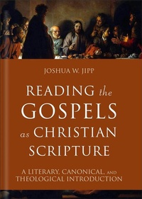 Enlarge image Cover: Reading the Gospels as Christian Scripture - Baker Academic, Div of Baker Publishing Group