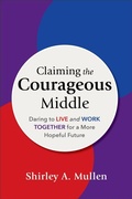 Cover: Claiming the Courageous Middle - Baker Academic, Div of Baker Publishing Group