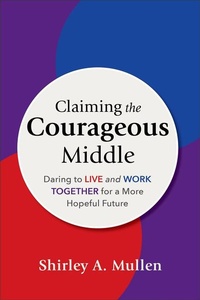 Enlarge image Cover: Claiming the Courageous Middle - Baker Academic, Div of Baker Publishing Group