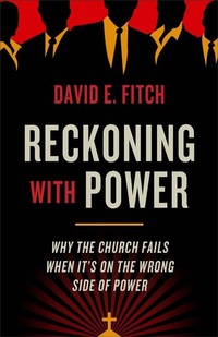 Enlarge image Cover: Reckoning with Power - Brazos Press, Div of Baker Publishing Group