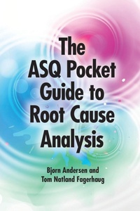 Enlarge image Cover: ASQ Pocket Guide to Root Cause Analysis - ASQ Quality Press