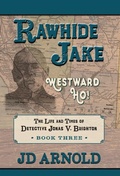 Cover: Rawhide Jake - Hat Creek (Formerly Hat Creek Press)