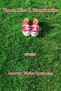 Cover: Tigers, Mice & Strawberries - Kelsay Books