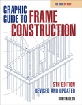 Cover: Graphic Guide to Frame Construction - Taunton Press Inc