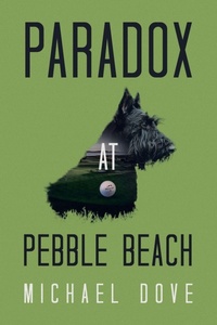 Enlarge image Cover: Paradox at Pebble Beach - iUniverse
