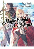 Cover: Magic Knight of the Old Ways: Volume 5 - J-Novel Club
