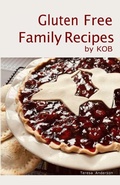 Cover: Gluten Free Family Recipes - Gluten Free Kob