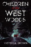 Cover: Children of the West Woods - Victoria Brown
