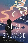 Cover: A Seal of Salvage - Breakwater Books