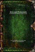 Cover: Jews and Protestants From the Reformation to the Present - Devoted Publishing