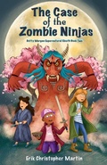 Cover: The Case of the Zombie Ninjas - Erik Christopher Martin