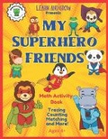Cover: My Superhero Friends Math Activity Book - Tktcollection