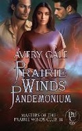 Cover: Prairie Winds Pandemonium - Avery Gale Books