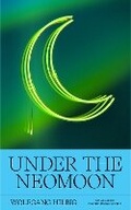Cover: Under the Neomoon - Two Lines Press