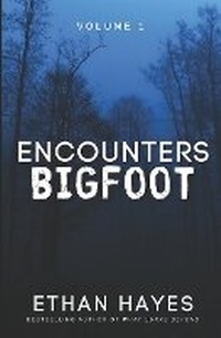 Enlarge image Cover: Encounters Bigfoot - Free Reign Publishing