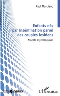 Cover: Enfants n&eacute;s par ins&eacute;mination parmi des couples lesbiens - Psycho-Logiques