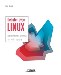 Abbildung von: Debuter avec LINUX - Eyrolles Group
