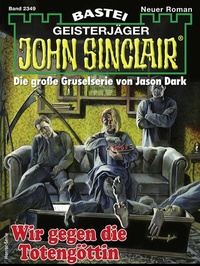 Abbildung von: John Sinclair 2349 - Bastei Lübbe