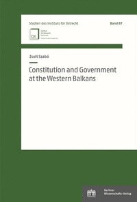 Abbildung von: Constitution and Government at the Western Balkans - Berliner Wissenschafts-Verlag