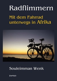 Abbildung von: Radflimmern - Mit dem Fahrrad unterwegs in Afrika - Engelsdorfer Verlag