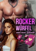 Cover: Rocker, W&uuml;rfel und raue H&auml;nde. Rockerroman - Romance Verlag