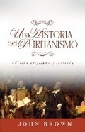 Cover: Una historia del puritanismo - Teologia Para Vivir