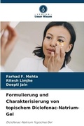 Cover: Formulierung und Charakterisierung von topischem Diclofenac-Natrium-Gel - Verlag Unser Wissen