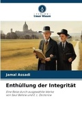 Cover: Enthuellung der Integritaet - Verlag Unser Wissen