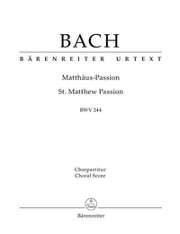 Abbildung von: Matthäus-Passion (St. Matthew Passion) BWV 244 - Baerenreiter-Verlag