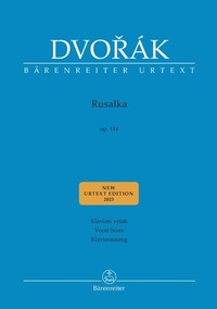 Abbildung von: Rusalka op. 114 - Lyrisches Märchen in drei Akten - Baerenreiter-Verlag