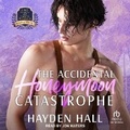 Cover: The Accidental Honeymoon Catastrophe - Tantor Audio