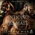 Cover: Enticing His Mate - Tantor Audio