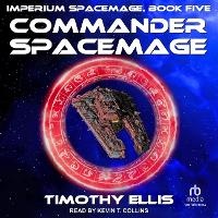 Enlarge image Cover: Commander Spacemage - Tantor Audio