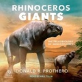 Cover: Rhinoceros Giants - Tantor Audio