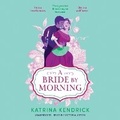 Cover: A Bride by Morning - Blackstone Publishing