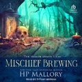 Cover: Mischief Brewing - Tantor Audio