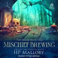 Enlarge image Cover: Mischief Brewing - Tantor Audio