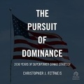Cover: The Pursuit of Dominance - HighBridge Audio