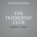 Cover: The Friendship Club - Mira Books