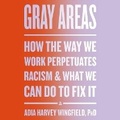 Cover: Gray Areas - HarperCollins