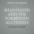 Cover: Shad Hadid and the Forbidden Alchemies - HarperCollins