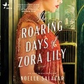 Cover: The Roaring Days of Zora Lily - Mira Books