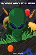 Cover: Poems About Aliens - Kory Vance